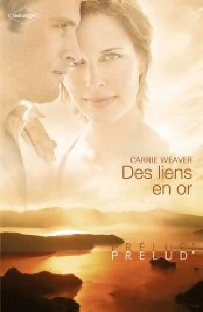 Livrenpoche : Des liens en or - Carrie Weaver - Livre
