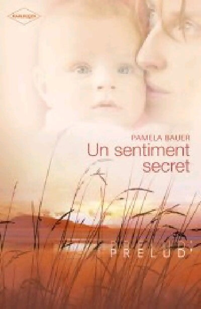 Livrenpoche : Un sentiment secret - Pamela Bauer - Livre
