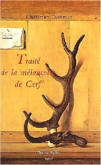 Traité de la mélancolie de Cerf - Christian Doumet - Livre