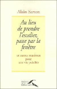 Livrenpoche : Au lieu de prendre l'escalier, passe par la fenêtre - Alain Sarton - Livre