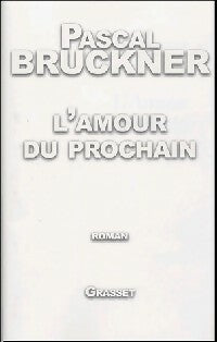 Livrenpoche : L'Amour du prochain - Pascal Bruckner - Livre