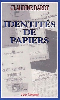 Livrenpoche : Identités de papiers - Claudine Dardy - Livre