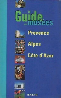 Livrenpoche : Guide des musées en Provence-Alpes-Côte-d'Azur - Collectif - Livre