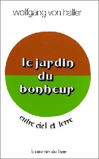 Livrenpoche : Le jardin du bonheur - Wolfgang Von Haller - Livre
