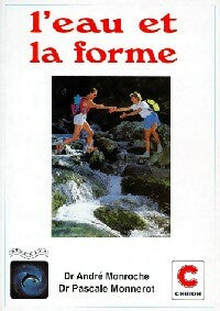 Livrenpoche : L'eau et la forme - André Monroche, Pascale Monnerot - Livre