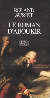Livrenpoche : Le roman d'Aboukir - Roland Ausset - Livre