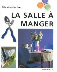 Livrenpoche : La salle à manger - Julie London - Livre