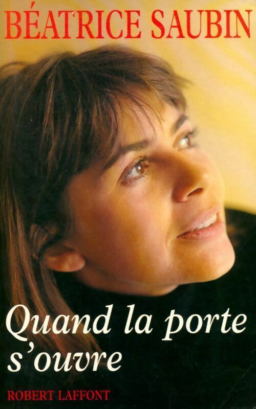 Livrenpoche : Quand la porte s'ouvre - Béatrice Saubin - Livre