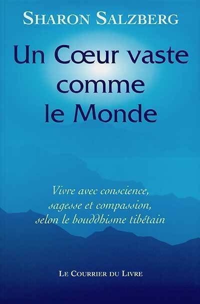 Livrenpoche : Un coeur vaste comme le monde - Sharon Salzberg - Livre