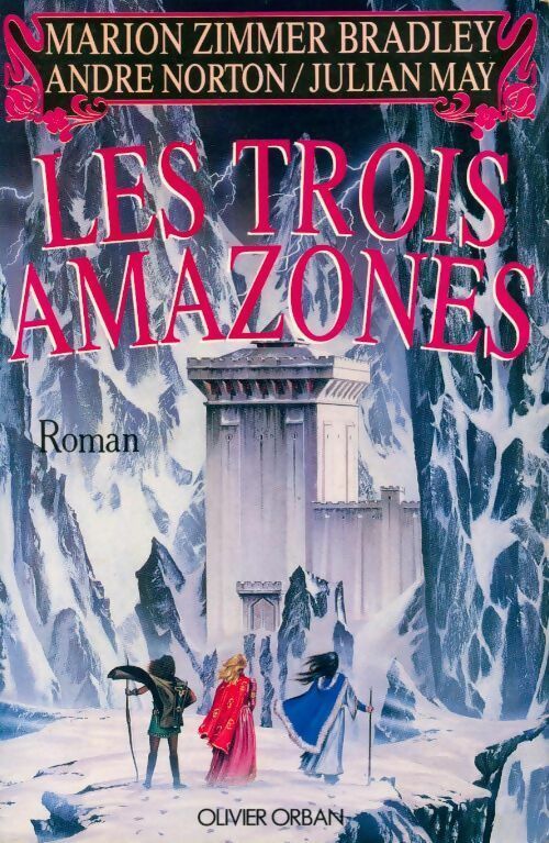Livrenpoche : Les trois amazones - Andre Norton, Marion Zimmer Bradley, Julian May - Livre