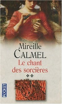 Livrenpoche : Le chant des sorcières Tome II - Mireille Calmel - Livre