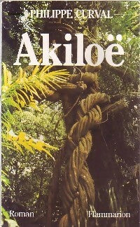 Livrenpoche : Akiloë - Philippe Curval - Livre