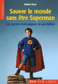 Livrenpoche : Sauver le monde sans être Superman - Roberto Rizzo - Livre