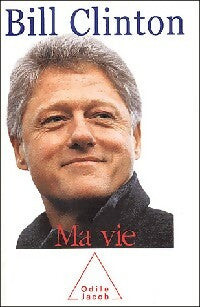 Ma vie - Bill Clinton -  Jacob GF - Livre
