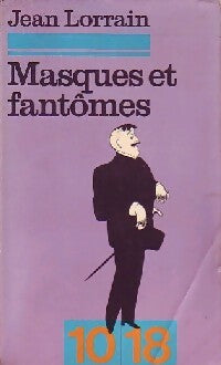 Masques et fantômes - Jean Lorrain - Livre
