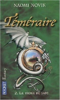 Livrenpoche : Téméraire Tome II : Le trône de Jade - Naomi Novik, Barbara Lombardo - Livre