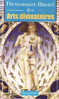 Livrenpoche : Dictionnaire illustré des Arts Divinatoires - Thomas Decker - Livre