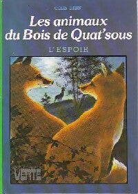 Livrenpoche : Les animaux du bois de Quat'sous : L'espoir - Colin Dann - Livre