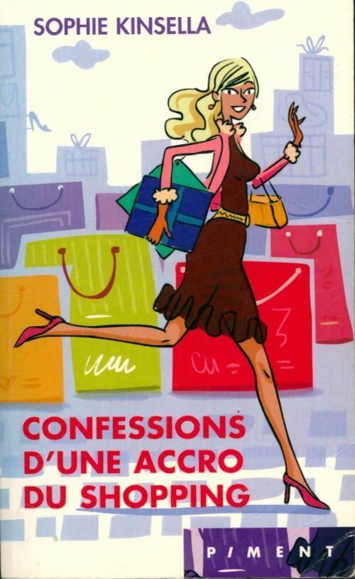 Confessions d'une accro du shopping - Sophie Kinsella -  Piment - Livre