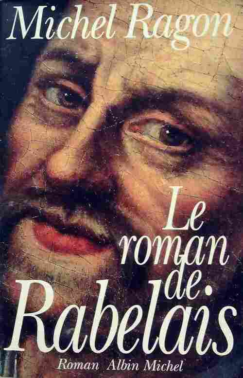 Livrenpoche : Le roman de Rabelais - Michel Ragon - Livre
