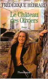 Livrenpoche : Le château des oliviers - Frédérique Hébrard - Livre