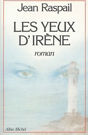Livrenpoche : Les yeux d'Irène - Jean Raspail - Livre