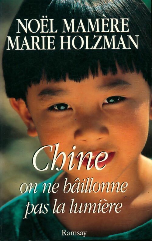 Livrenpoche : Chine. On ne bâillonne pas la lumière - Noël Mamère, Marie Holzman - Livre