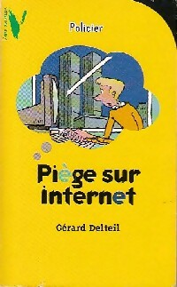 Livrenpoche : Piège sur Internet - Gérard Delteil - Livre