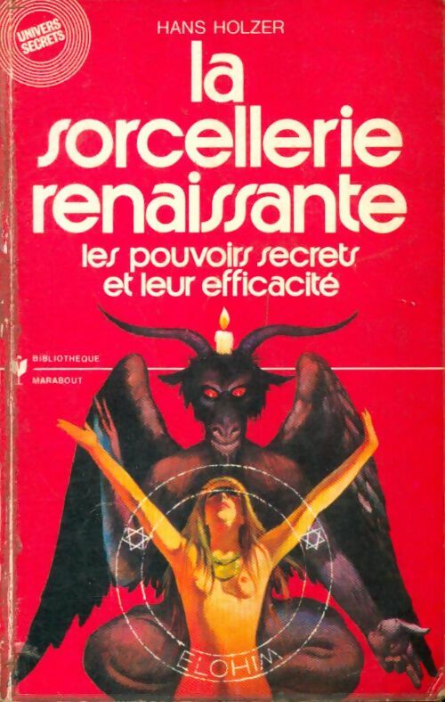 Livrenpoche : La sorcellerie renaissante, les pouvoirs secrets et leur efficacité - Hans Holzer - Livre