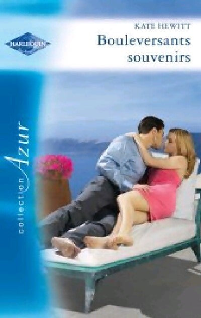 Bouleversants souvenirs - Kate Hewitt - Livre