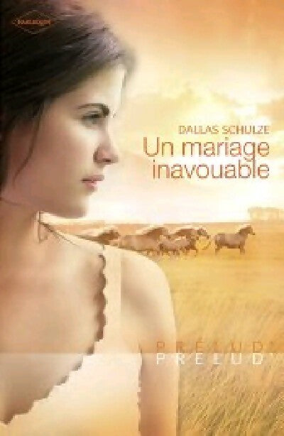 Livrenpoche : Un mariage inavouable - Dallas Schulze - Livre