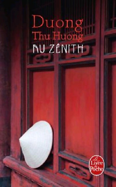 Au zénith - Thu Huong Duong -  Le Livre de Poche - Livre