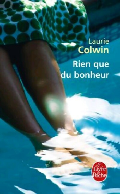 Livrenpoche : Rien que du bonheur - Laurie Colwin - Livre