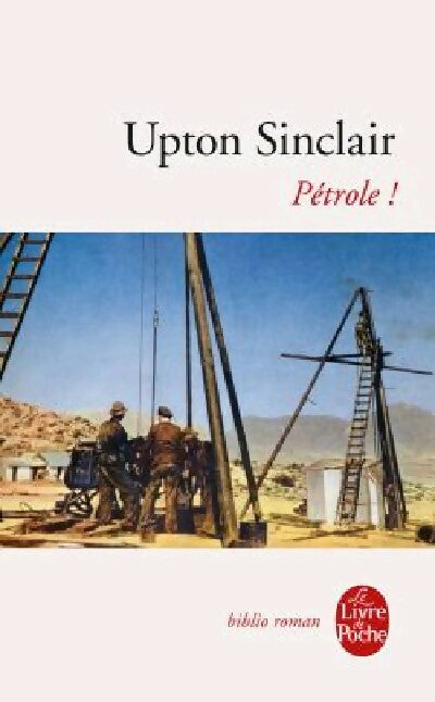 Livrenpoche : Pétrole ! - Upton Sinclair - Livre