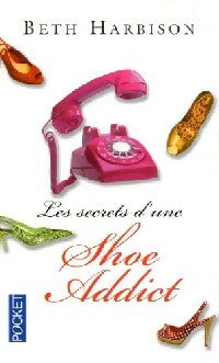 Livrenpoche : Les secrets d'une shoe addict - Beth Harbison - Livre