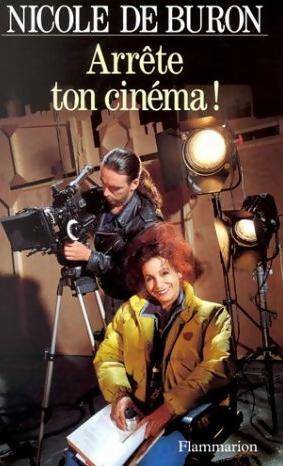 Livrenpoche : Arrête ton cinéma ! - Nicole De Buron - Livre