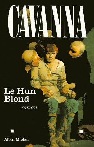 Le hun blond - François Cavanna -  Albin Michel GF - Livre