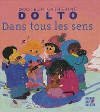 Livrenpoche : Les sens - Catherine Dolto, Colline Faure-Poirée - Livre