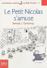 Livrenpoche : Les histoires inédites du petit Nicolas Tome VI : Le petit Nicolas s'amuse - René Goscinny - Livre