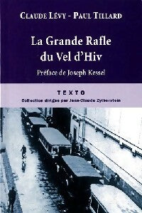 Livrenpoche : La grande rafle du Vel d'Hiv. 16 juillet 1942 - Claude Lévy, Paul Tillard, Claude Levy, Valance Georges - Livre