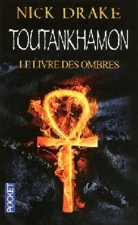 Toutankhamon, le livre des ombres - Nick Drake - Livre