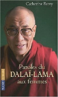 Livrenpoche : Paroles du Dalaï-Lama aux femmes - Catherine Barry - Livre
