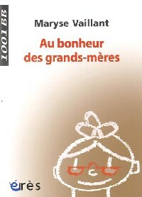 Livrenpoche : Au bonheur des grand-mères - Maryse Vaillant - Livre