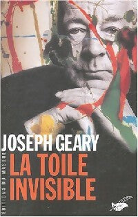 Livrenpoche : La toile invisible - Joseph Geary - Livre