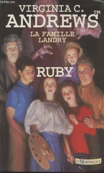 La famille Landry Tome I : Ruby - Virginia Cleo Andrews -  Martingale GF - Livre