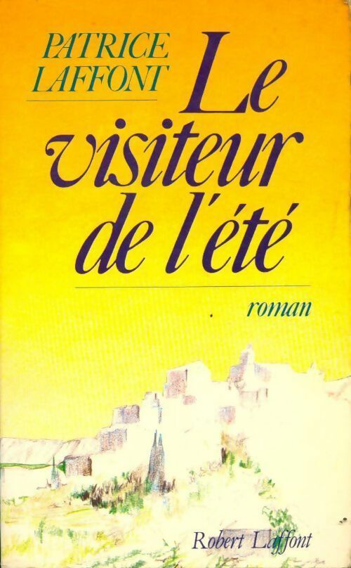 Le visiteur de l'été - Patrice Laffont -  Laffont GF - Livre