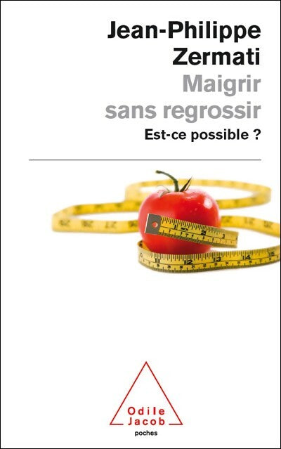 Livrenpoche : Maigrir sans regrossir. Est-ce possible ? - Jean-Philippe Zermati - Livre