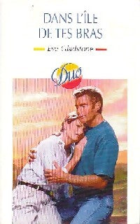Dans l'île de tes bras - Eve Gladstone - Livre