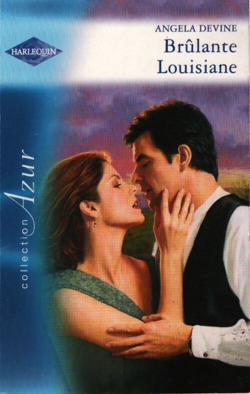 Brûlante Louisiane - Angela Devine - Livre
