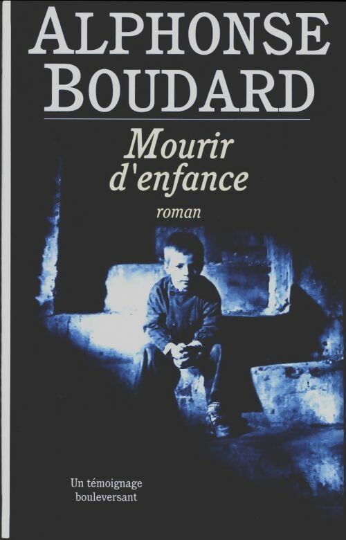 Livrenpoche : Mourir d'enfance - Alphonse Boudard - Livre
